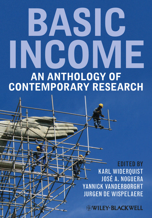 Basic Income; An Anthology of Contemporary Research (Hardback) 9781405158107