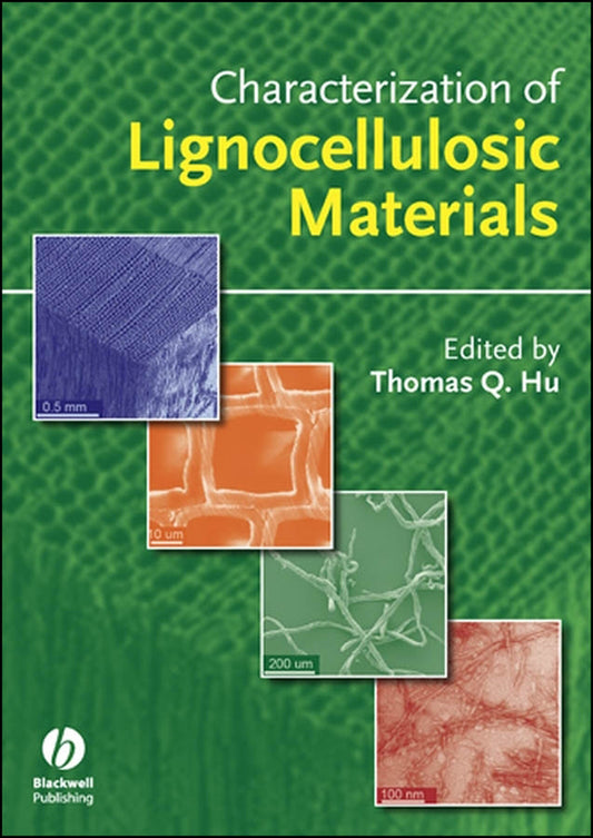 Characterization of Lignocellulosic Materials (Hardback) 9781405158800