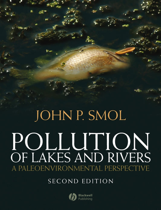 Pollution of Lakes and Rivers; A Paleoenvironmental Perspective (Paperback / softback) 9781405159135