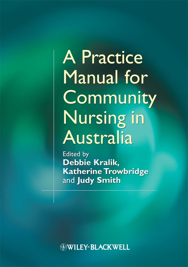 A Practice Manual for Community Nursing in Australia (Paperback / softback) 9781405159647