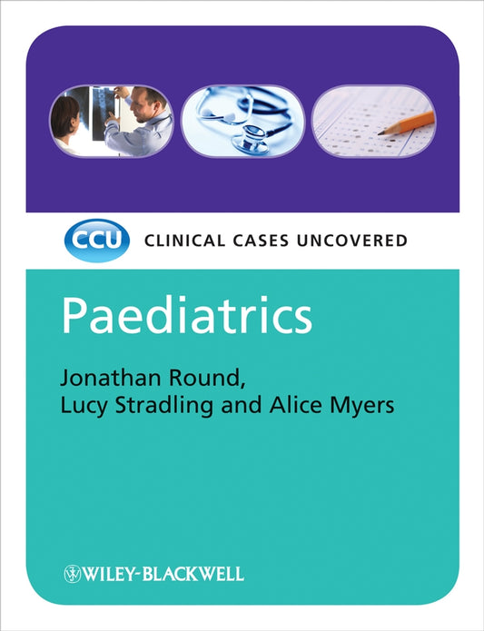 Paediatrics; Clinical Cases Uncovered (Paperback / softback) 9781405159845