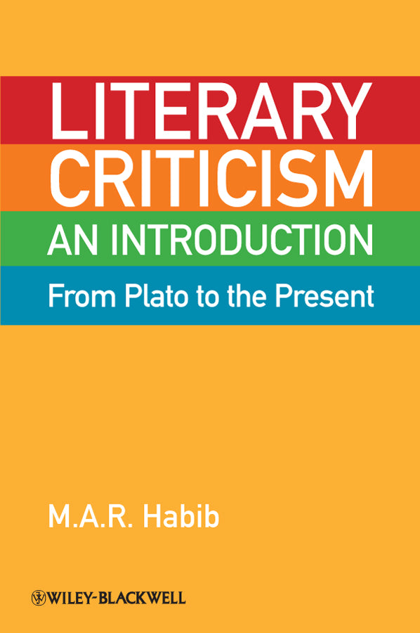 Literary Criticism from Plato to the Present; An Introduction (Paperback / softback) 9781405160353