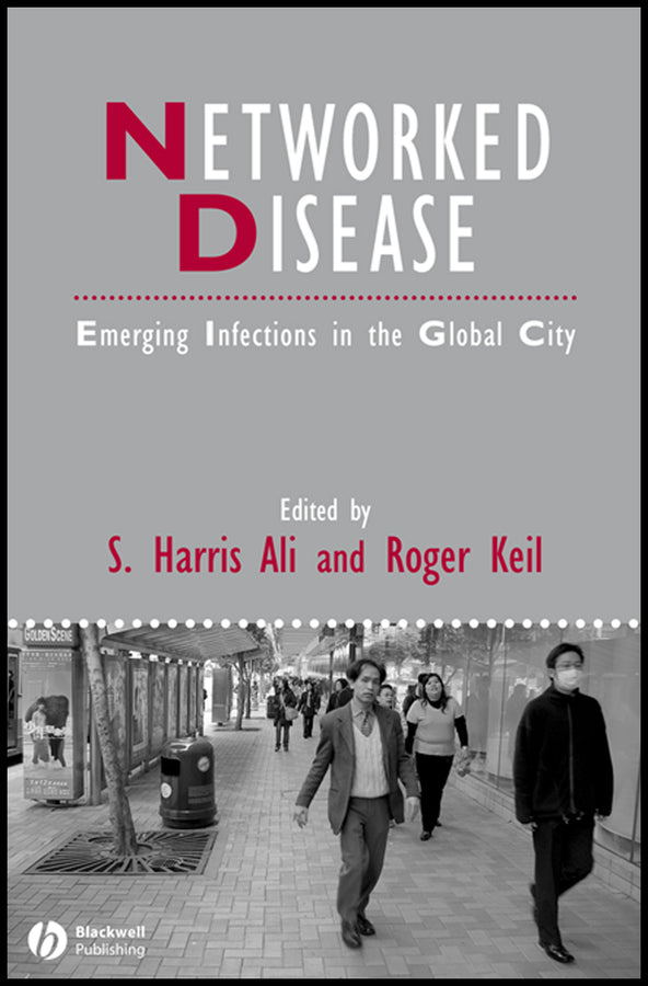 Networked Disease; Emerging Infections in the Global City (Hardback) 9781405161336