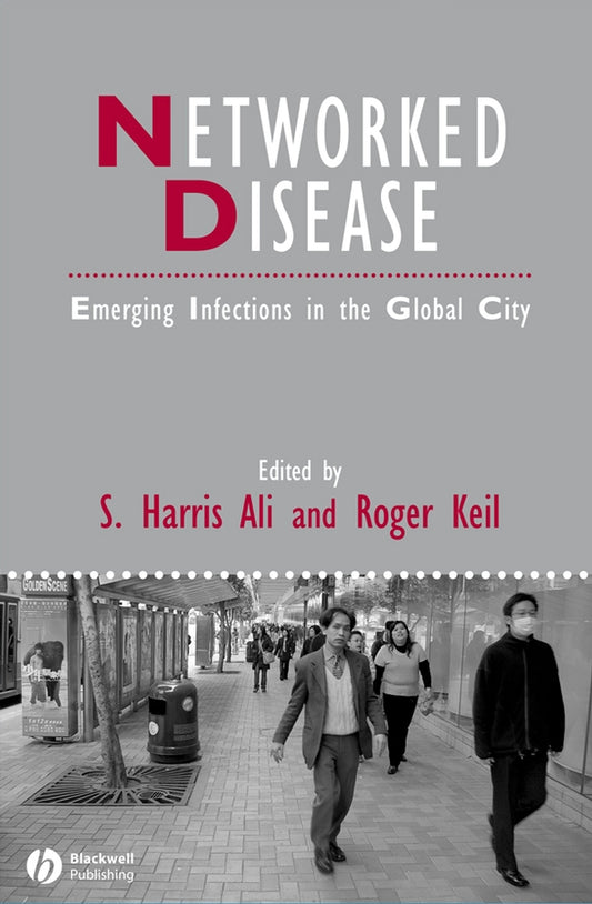 Networked Disease; Emerging Infections in the Global City (Paperback / softback) 9781405161343