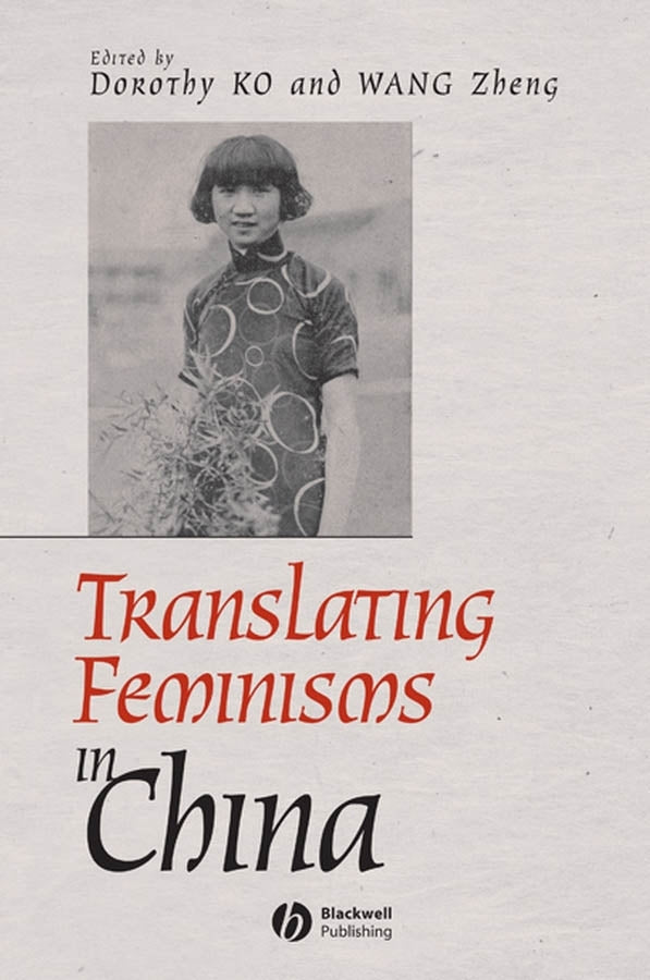 Translating Feminisms in China (Paperback / softback) 9781405161701