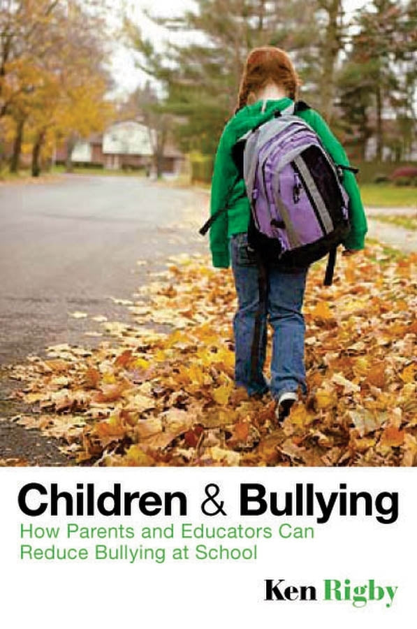 Children and Bullying; How Parents and Educators Can Reduce Bullying at School (Hardback) 9781405162531