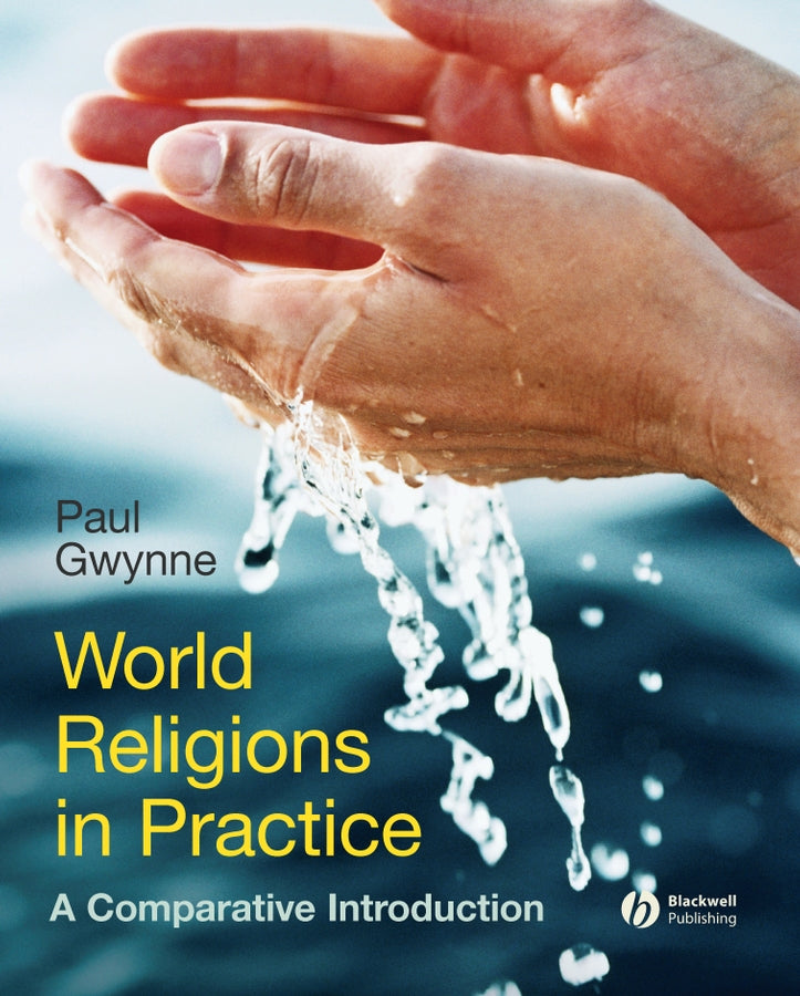 World Religions in Practice; A Comparative Introduction (Hardback) 9781405167024