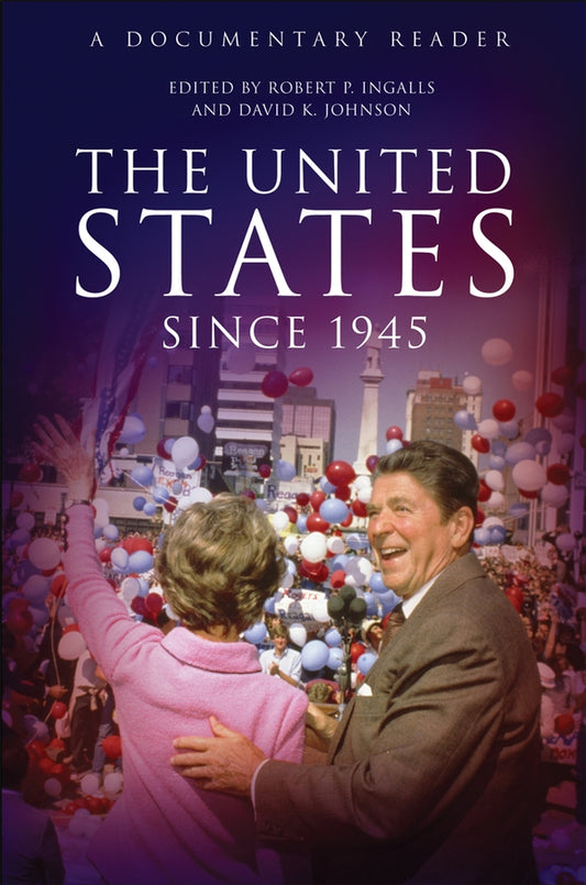 The United States Since 1945; A Documentary Reader (Paperback / softback) 9781405167147