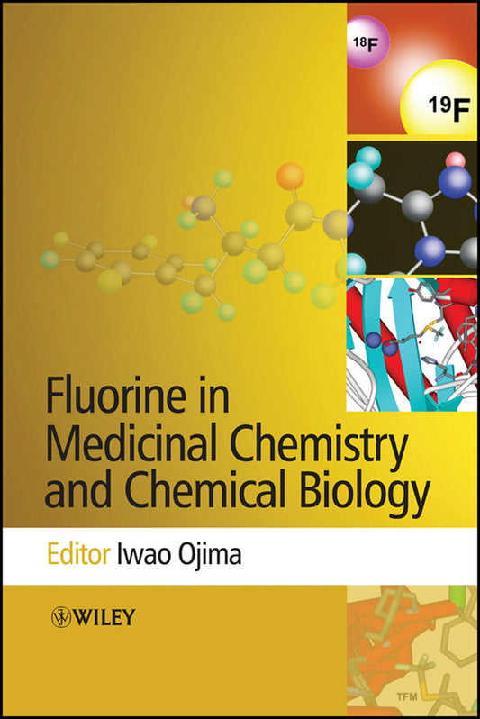 Fluorine in Medicinal Chemistry and Chemical Biology (Hardback) 9781405167208