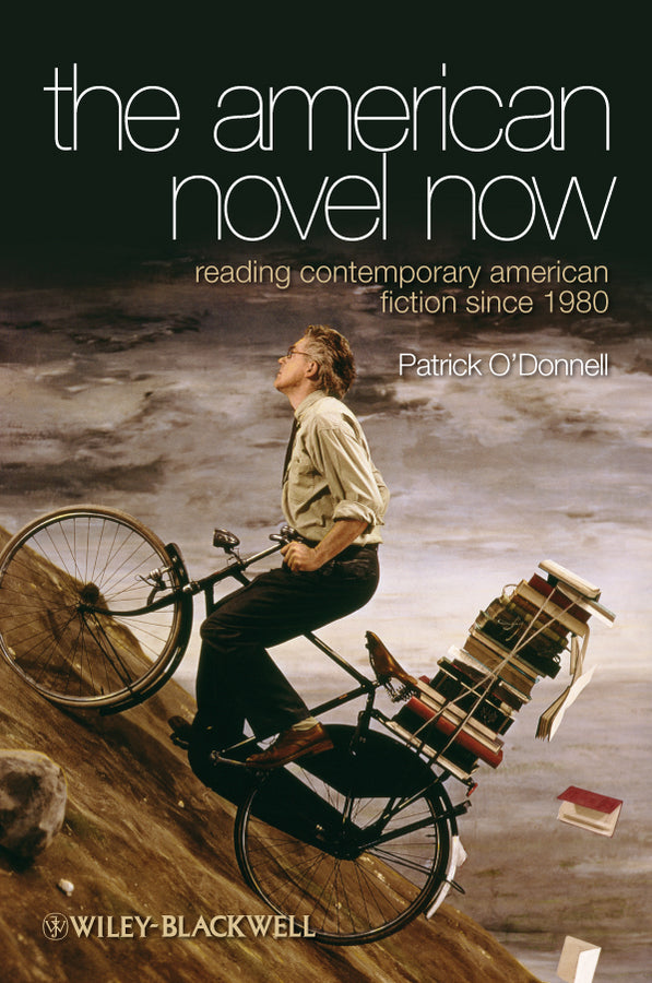The American Novel Now; Reading Contemporary American Fiction Since 1980 (Paperback / softback) 9781405167550