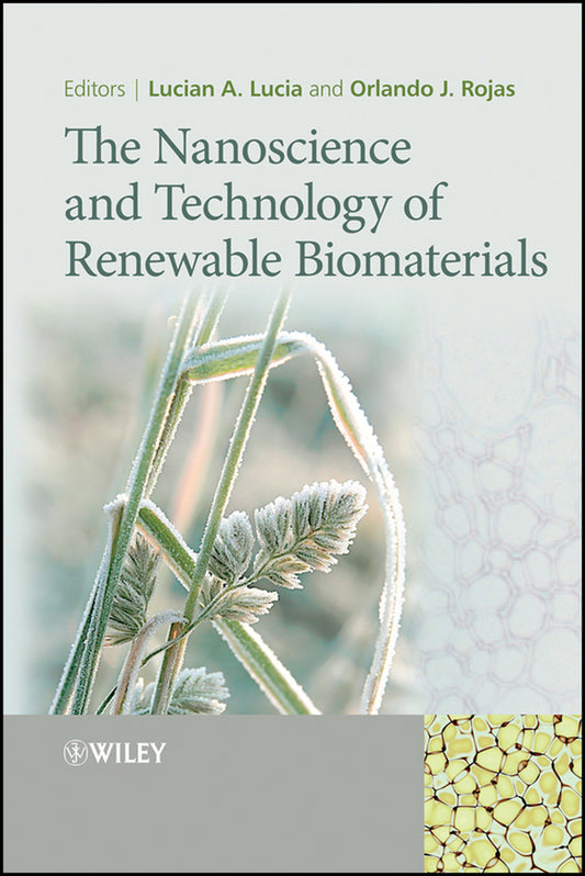 The Nanoscience and Technology of Renewable Biomaterials (Hardback) 9781405167864
