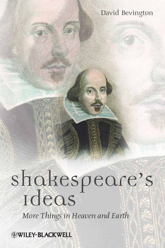 Shakespeare's Ideas; More Things in Heaven and Earth (Paperback / softback) 9781405167963