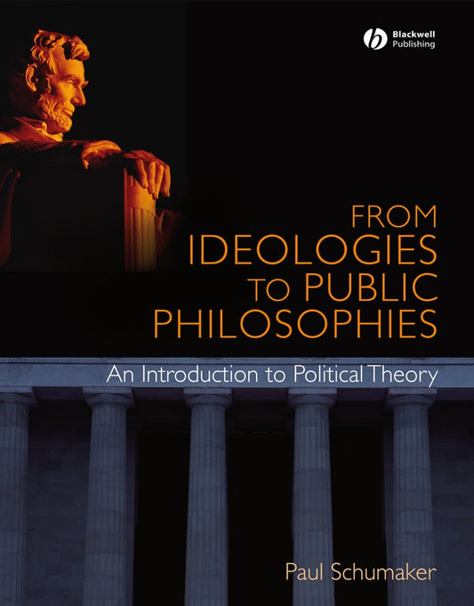 From Ideologies to Public Philosophies (Paperback / softback) 9781405168359