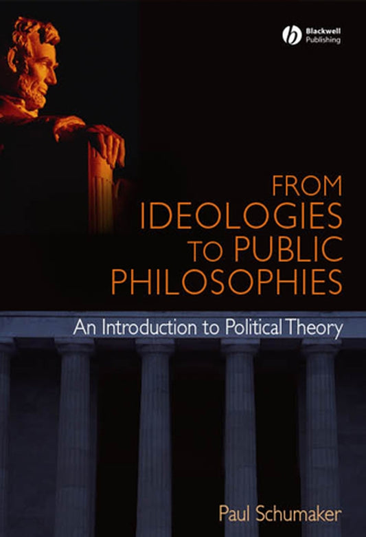 From Ideologies to Public Philosophies (Hardback) 9781405168366