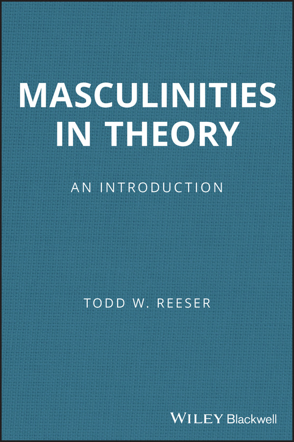 Masculinities in Theory; An Introduction (Paperback / softback) 9781405168601