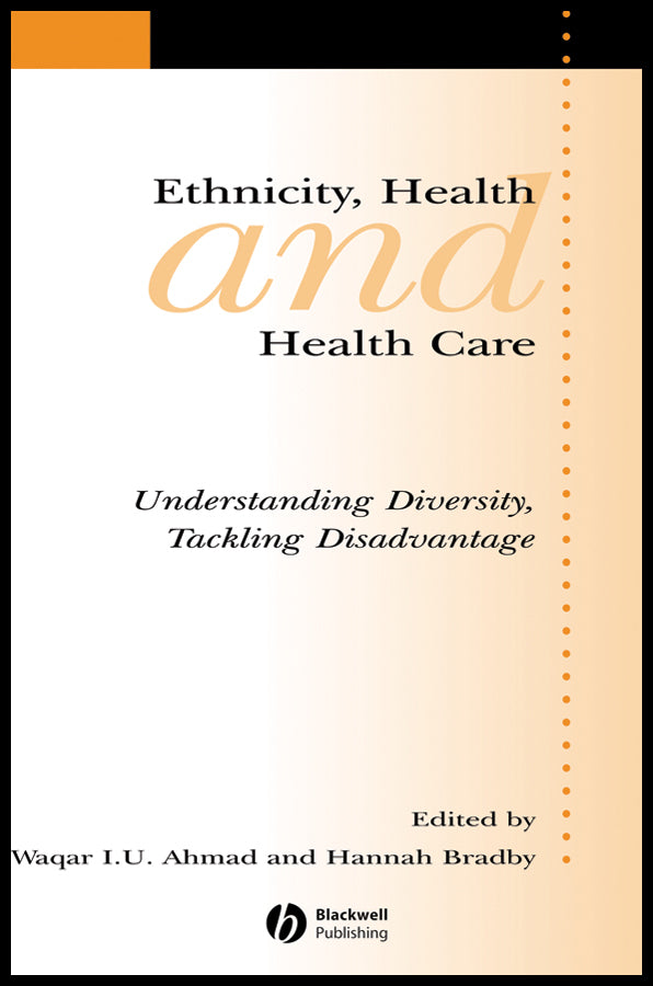 Ethnicity, Health and Health Care; Understanding Diversity, Tackling Disadvantage (Paperback / softback) 9781405168984