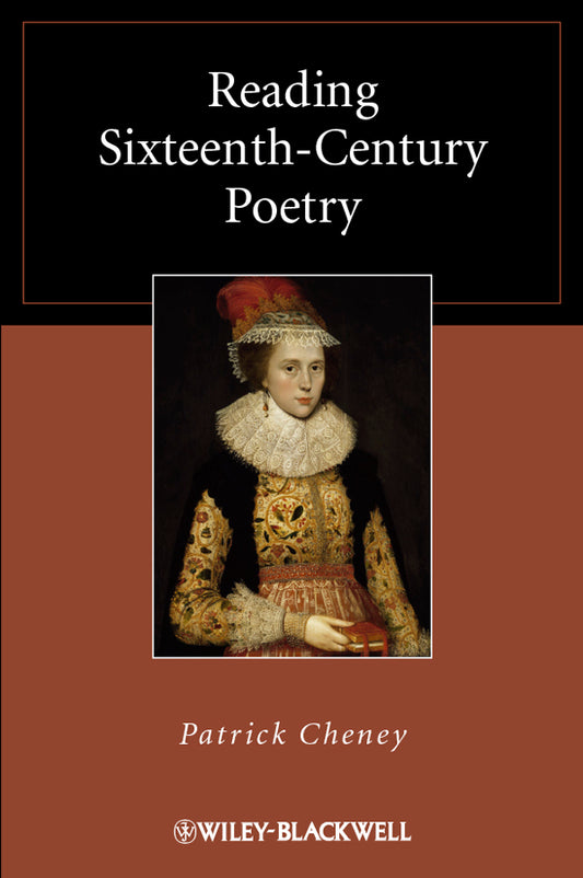 Reading Sixteenth-Century Poetry (Hardback) 9781405169547