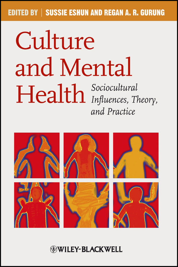 Culture and Mental Health; Sociocultural Influences, Theory, and Practice (Hardback) 9781405169837