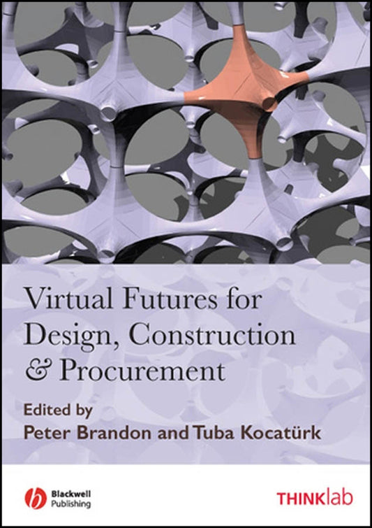 Virtual Futures for Design, Construction and Procurement (Hardback) 9781405170246