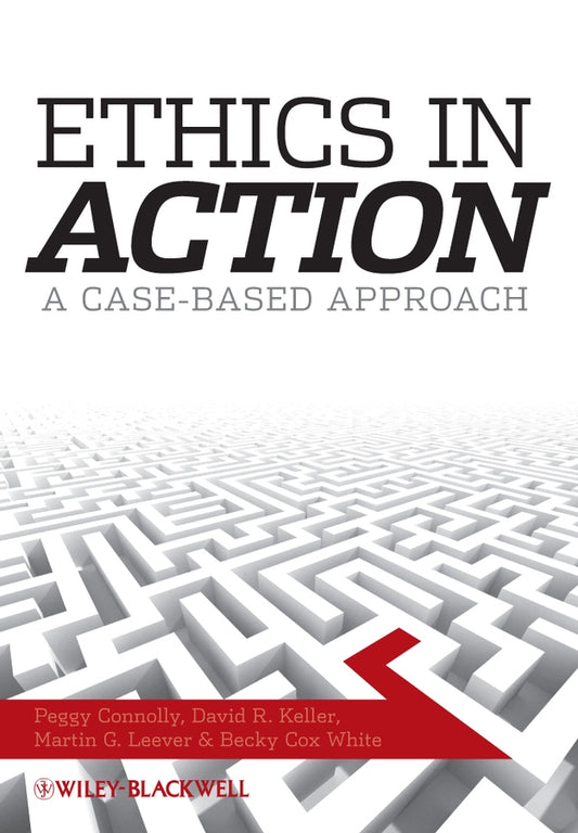 Ethics In Action; A Case-Based Approach (Hardback) 9781405170987