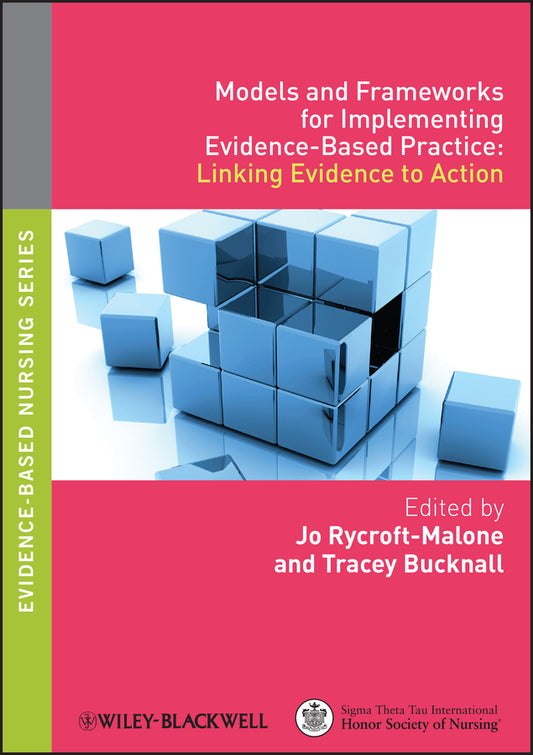 Models and Frameworks for Implementing Evidence-Based Practice; Linking Evidence to Action (Paperback / softback) 9781405175944