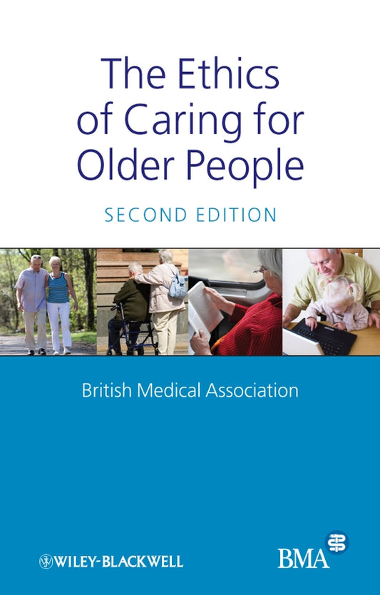 The Ethics of Caring for Older People (Paperback / softback) 9781405176279