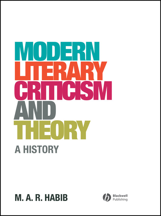 Modern Literary Criticism and Theory; A History (Hardback) 9781405176675