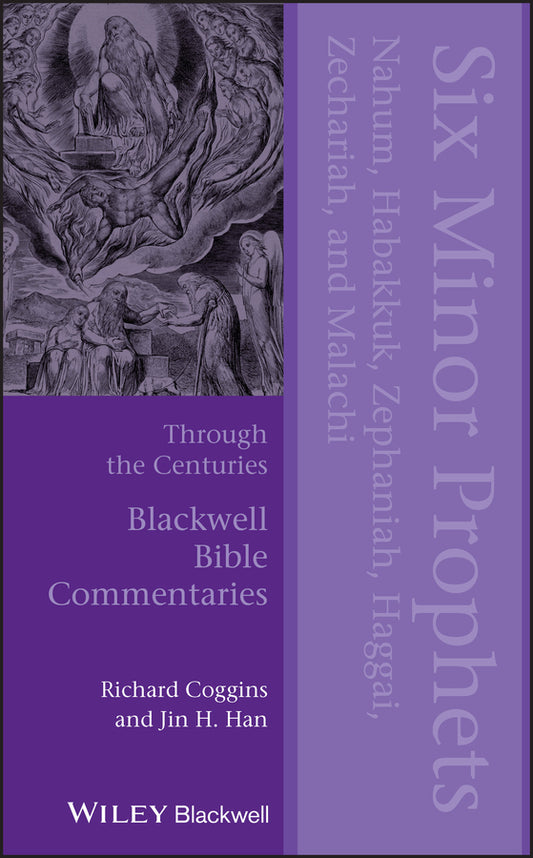 Six Minor Prophets Through the Centuries; Nahum, Habakkuk, Zephaniah, Haggai, Zechariah, and Malachi (Hardback) 9781405176750