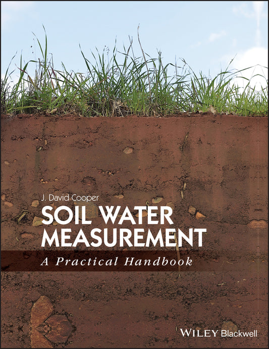 Soil Water Measurement; A Practical Handbook (Hardback) 9781405176767