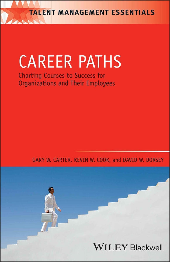 Career Paths; Charting Courses to Success for Organizations and Their Employees (Paperback / softback) 9781405177320