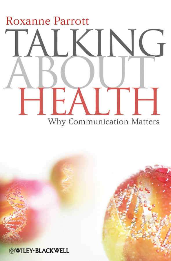 Talking about Health; Why Communication Matters (Paperback / softback) 9781405177566