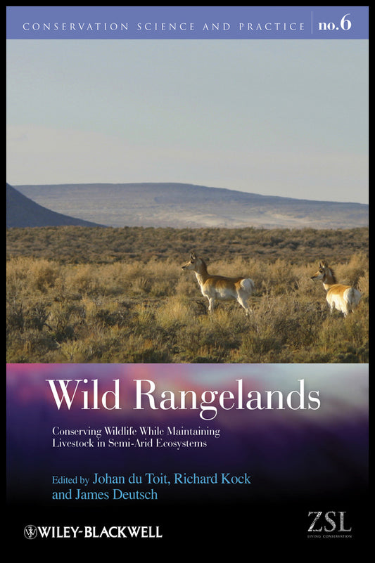 Wild Rangelands; Conserving Wildlife While Maintaining Livestock in Semi-Arid Ecosystems (Paperback / softback) 9781405177856