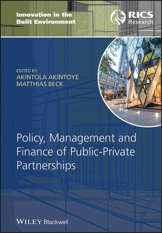 Policy, Management and Finance of Public-Private Partnerships (Hardback) 9781405177917