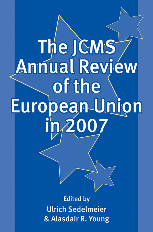 The JCMS Annual Review of the European Union in 2007 (Paperback / softback) 9781405179775