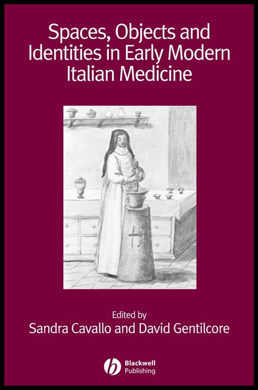 Spaces, Objects and Identities in Early Modern Italian Medicine (Paperback / softback) 9781405180405