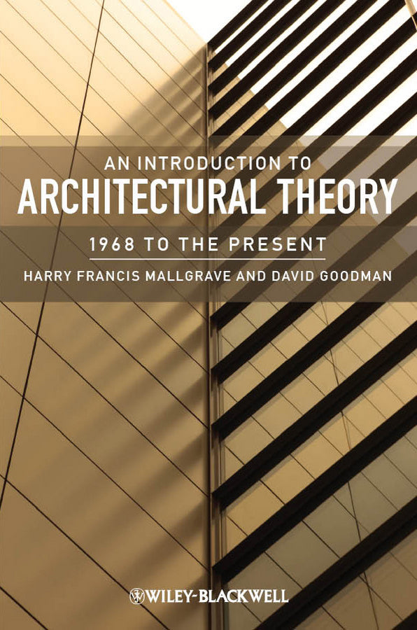 An Introduction to Architectural Theory; 1968 to the Present (Hardback) 9781405180634