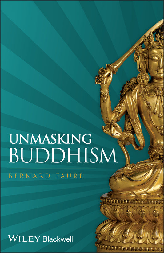 Unmasking Buddhism (Paperback / softback) 9781405180641
