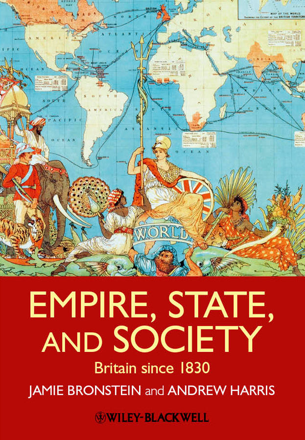 Empire, State, and Society; Britain since 1830 (Hardback) 9781405181815