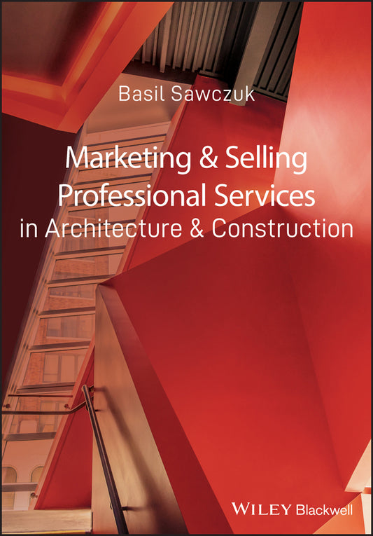 Marketing and Selling Professional Services in Architecture and Construction (Paperback / softback) 9781405181877