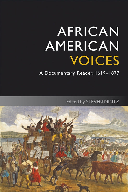 African American Voices; A Documentary Reader, 1619-1877 (Paperback / softback) 9781405182676