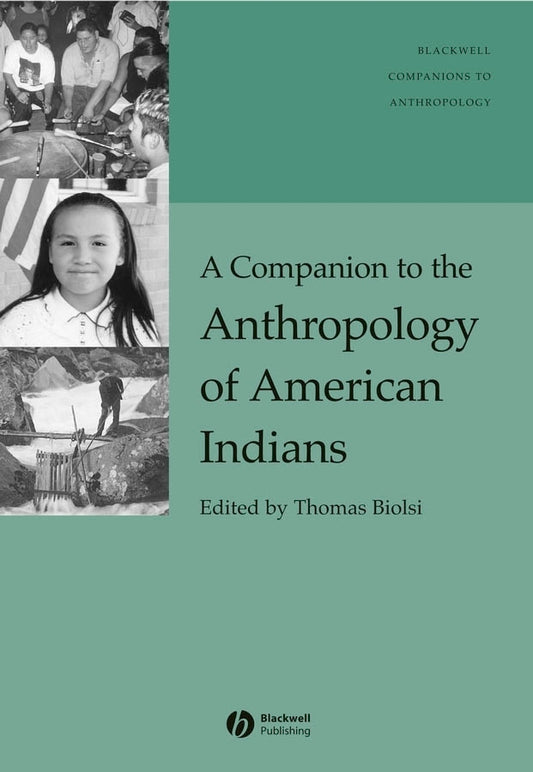 A Companion to the Anthropology of American Indians (Paperback / softback) 9781405182881