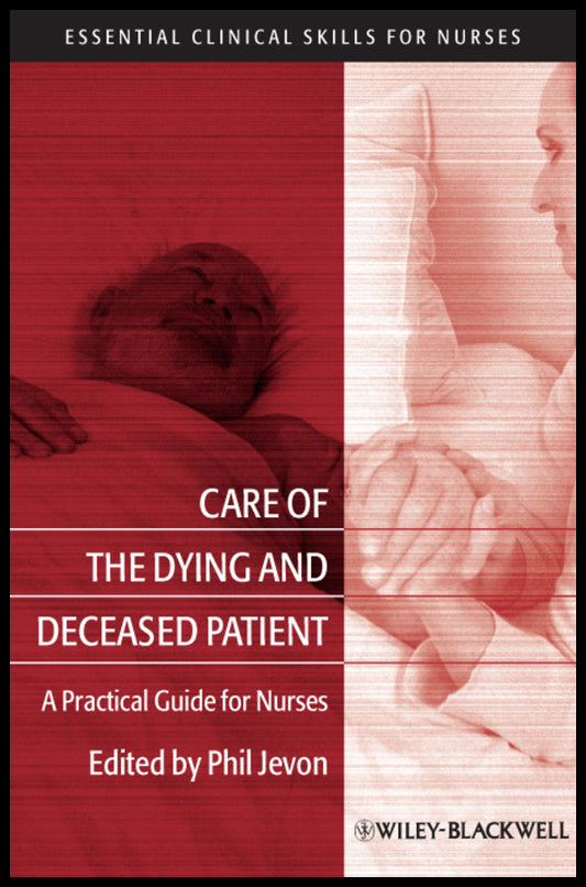 Care of the Dying and Deceased Patient; A Practical Guide for Nurses (Paperback / softback) 9781405183390