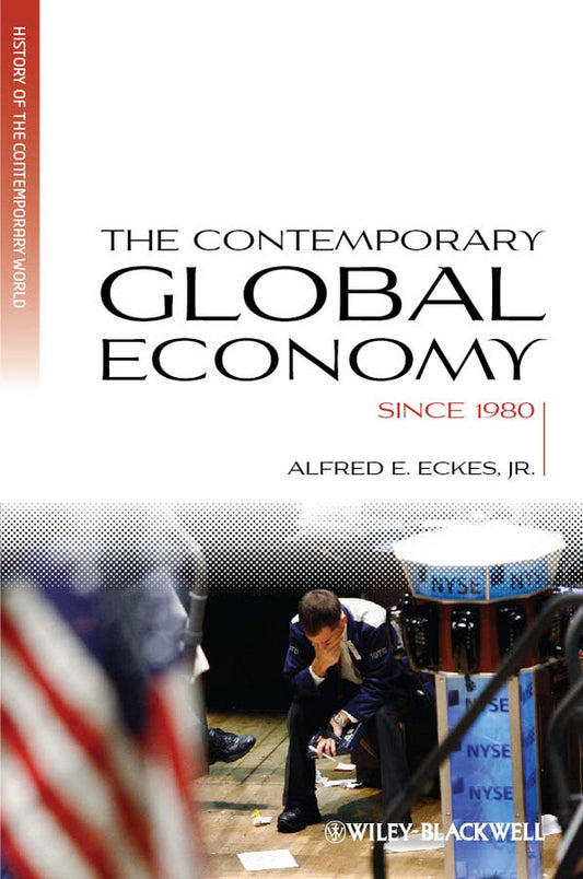The Contemporary Global Economy; A History since 1980 (Hardback) 9781405183444