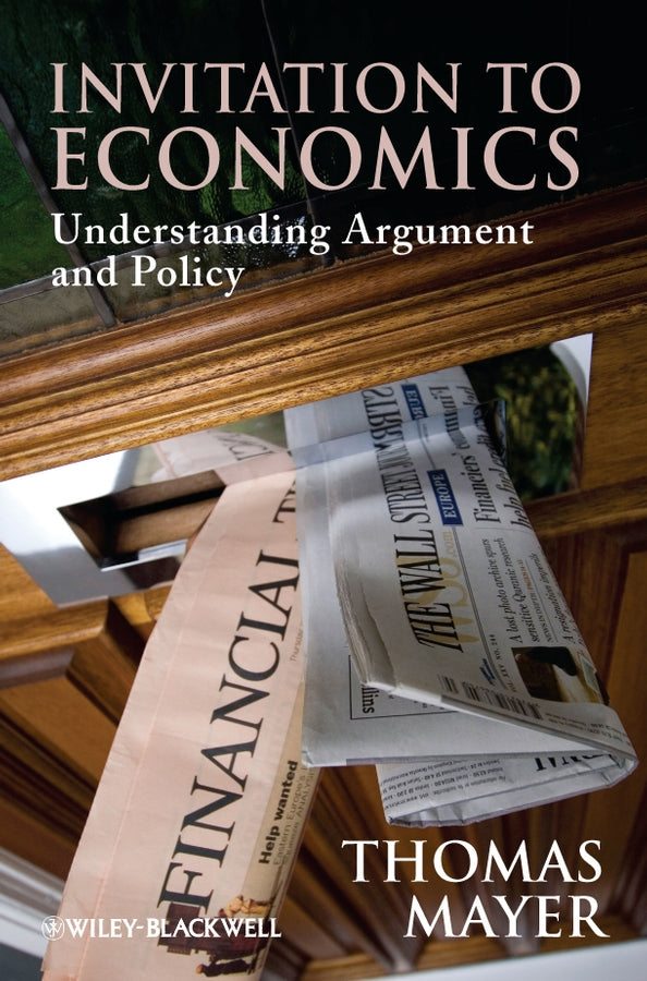 Invitation to Economics; Understanding Argument and Policy (Hardback) 9781405183581