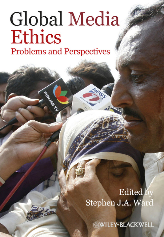 Global Media Ethics; Problems and Perspectives (Hardback) 9781405183925