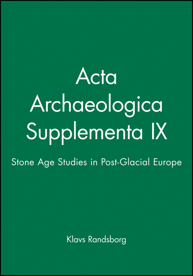 Acta Archaeologica Supplementa IX; Stone Age Studies in Post-Glacial Europe (Paperback / softback) 9781405184212