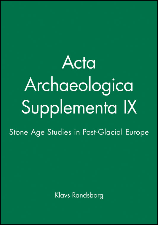 Acta Archaeologica Supplementa IX; Stone Age Studies in Post-Glacial Europe (Paperback / softback) 9781405184212