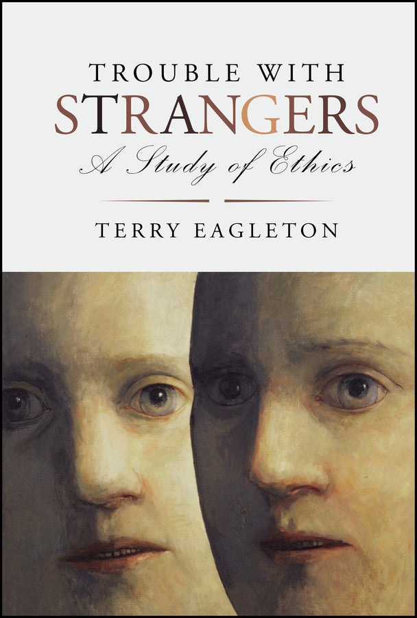 Trouble with Strangers; A Study of Ethics (Hardback) 9781405185738
