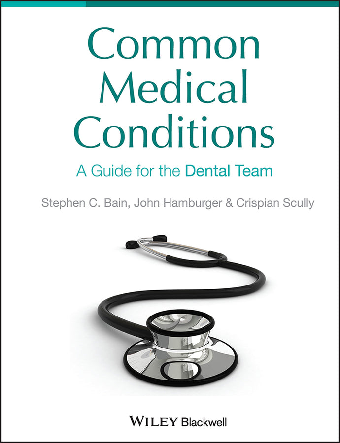 Common Medical Conditions; A Guide for the Dental Team (Hardback) 9781405185936