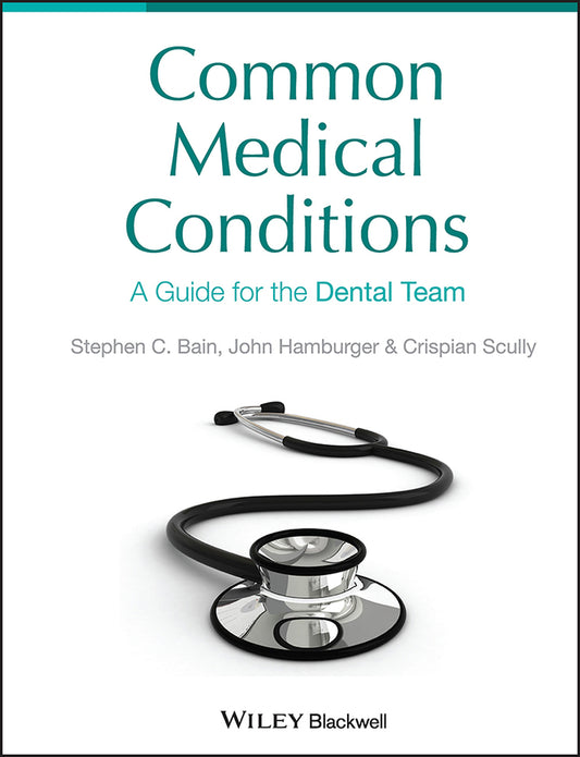 Common Medical Conditions; A Guide for the Dental Team (Hardback) 9781405185936